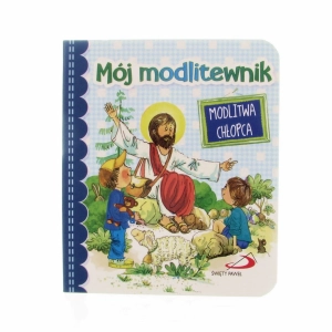 Książeczka "Mój Modlitewnik - Modlitwa Chłopca" 10/12cm