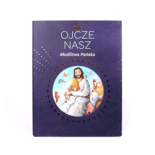 Ojcze Nasz - Modlitwa Pańska 