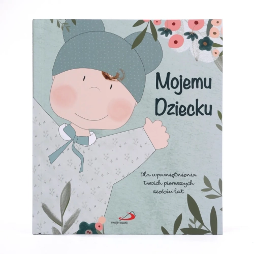 Mojemu Dziecku - Pamiętnik