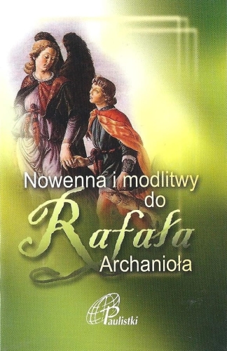 Nowenna i Modlitwy do Rafała Archanioła