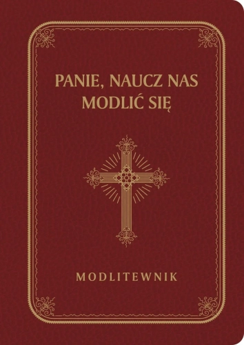 Modlitewnik Panie Naucz Nas Modlić Się Duża Czcionka - Bordowy