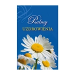 Psalmy Uzdrowienia 9x14cm Miękka Oprawa